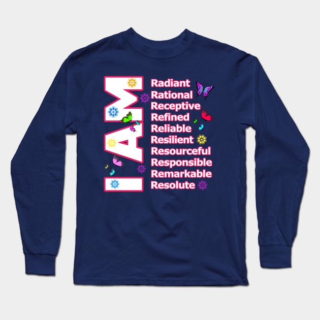 I Am RADIANT! - Self love Motivation Long Sleeve T-Shirt by PraiseArts 